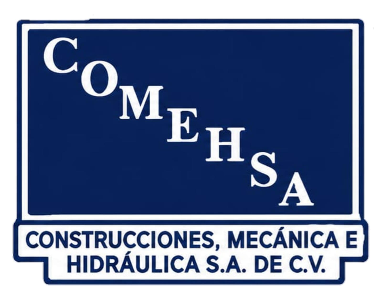 COMEHSA - Construcciones, Mecánica e Hidráulica S.A. de C.V.